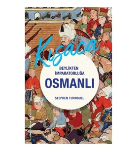 Beylikten İmparatorluğa Osmanlı 1326-1699