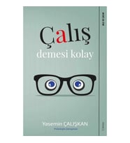 Çalış Demesi Kolay!