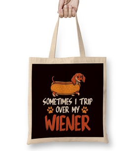 Funny Sometimes Trip Over My Wiener Dashshund Dog Breed Bez Çanta Uzun Saplı
