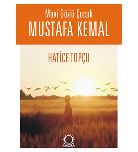 Mavi Gözlü Çocuk Mustafa Kemal
