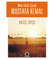 Mavi Gözlü Çocuk Mustafa Kemal
