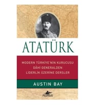 Atatürk (Ciltli)  Modern Türkiye'nin Kurucusu Dahi Generalden Liderlik Üzerine Dersler