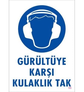 Gürültüye Karşı Kulaklık Tak Uyarı Levhası 25x35 KOD:5