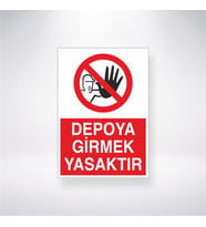 Depoya Girmek Yasaktır 21x28 Arkası Yapışkanlı Levha