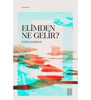 Elimden Ne Gelir?
