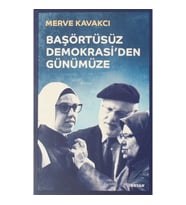 Başörtüsüz Demokrasi'den Günümüze