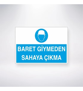 Baret Giymeden Sahaya Çıkma 21x28 Arkası Yapışkanlı Levha