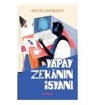 Yapay Zekanın İsyanı