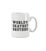 World's Okayest Brother Abi Kardeş Hediye Baskılı Kupa Bardak