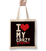 Funny I Love My Crazy Girlfriend Heart Couple Bez Çanta Uzun Saplı
