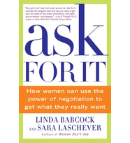 Ask For It: How Women Can Use The Power Of Negotiation To Get What They Really Want