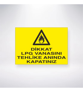Dikkat Lpg Vanasını Tehlike Anında Kapatınız