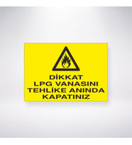 Dikkat Lpg Vanasını Tehlike Anında Kapatınız