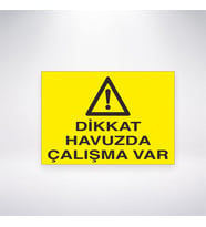Dikkat Havuzda Çalışma Var 21x28 Arkası Yapışkanlı Levha