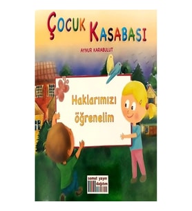 Çocuk Kasabası - Haklarımızı Öğrenelim