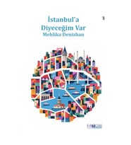 İstanbul’a Diyeceğim Var