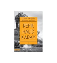 Gurbet Hikayeleri Refik Halid Karay İnkılap Kitabevi