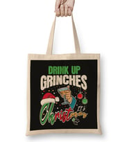 Drink Up Grinches Its Christmas Bez Çanta Uzun Saplı