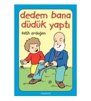 Dedem Bana Düdük Yaptı