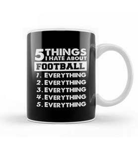 5 Things I Hate About Football Kupa Bardak Porselen