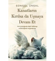 Kanatların Kırılsa da Uçmaya Devam Et