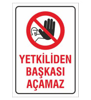 Iş Güvenliği Uyarı Levhası 17x24 Cm. (yetkiliden Başkası Açamaz) (d-1724-010) (Çok Renkli)