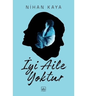 İyi Aile Yoktur