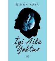 İyi Aile Yoktur