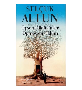 Öpsem Öldürürler Öpmesem Öldüm