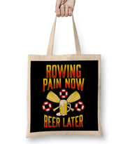 Rowing Pain Now Beer Later Funny Crew Rowing Sport Bez Çanta Uzun Saplı