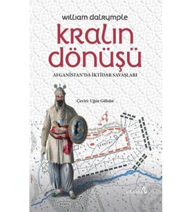 Kralın Dönüşü Afganistan'Da İktidar Savaşları