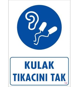 Kulak Tıkacı Uyarı Levhası 25x35 KOD:12