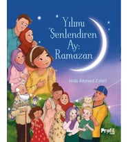 Yılımı Şenlendiren Ay : Ramazan