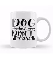Dog Hair Dont Care Gifts For Everyone 02 Kupa Bardak Porselen