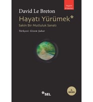 Hayatı Yürümek: Sakin Bir Mutluluk Sanatı