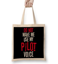 Do Not Make Me Use My Pilot Voice Bez Çanta Uzun Saplı