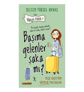 BAŞIMA GELENLER ŞAKAMI SELCEN YÜKSEL ARVAS CARPE DIEM