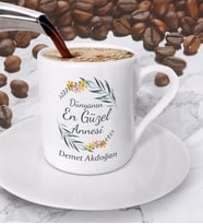 Anneler Günü Hediyesi Dünyanın En Güzel Annesi Anneler Günü Tasarımlı Kahve Fincanı