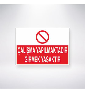 Çalışma Yapılmaktadır Girmek Yasaktır 21x28 Arkası Yapışkanlı Levha
