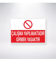 Çalışma Yapılmaktadır Girmek Yasaktır 21x28 Arkası Yapışkanlı Levha