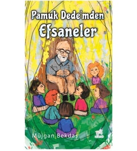 Pamuk Dede’mden Efsaneler