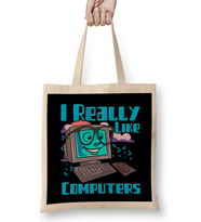 I Really Like Computers Nerdy Tech Guy Geek Bez Çanta Uzun Saplı