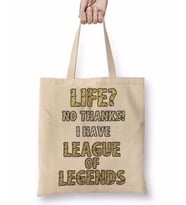 Life No Thanks I have League of Legends Bez Çanta Uzun Saplı