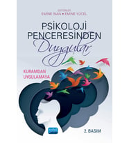 PSİKOLOJİ PENCERESİNDEN DUYGULAR: Kuramdan Uygulamaya