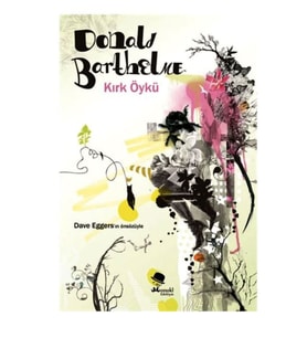 Kırk Öykü-Donald Barthelme