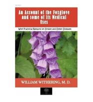 An Account of the Foxglove and some of its Medical Uses