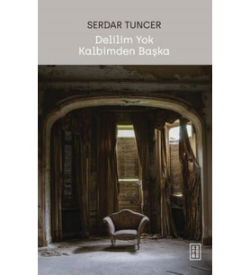 Delilim Kalbimden Başka