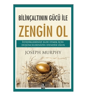 Bilinçaltının Gücü İle Zengin Ol