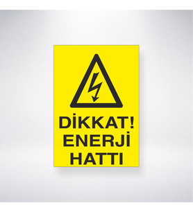 Dikkat Enerji Hattı 21x28 Arkası Yapışkanlı Levha
