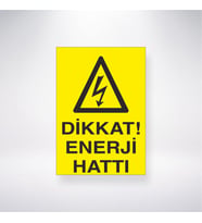 Dikkat Enerji Hattı 21x28 Arkası Yapışkanlı Levha